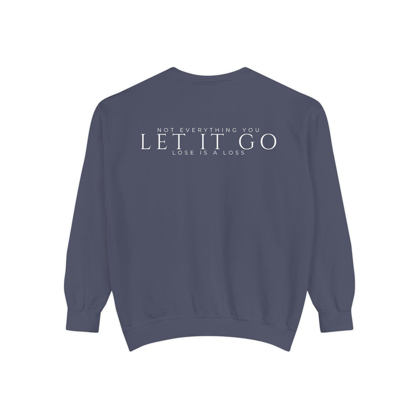 Not Everything You Lose Sweatshirt