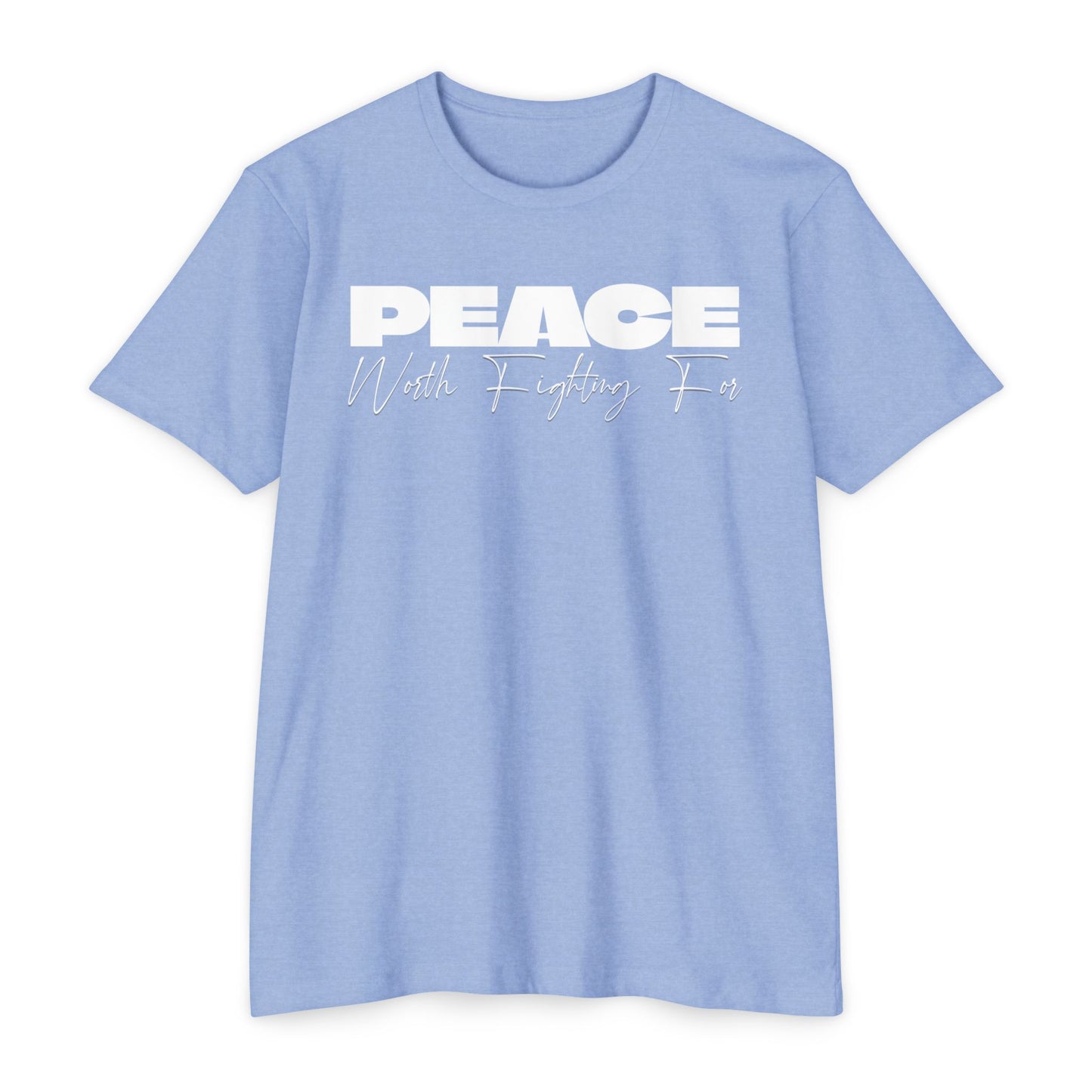 Peace Worth Fighting For T-shirt