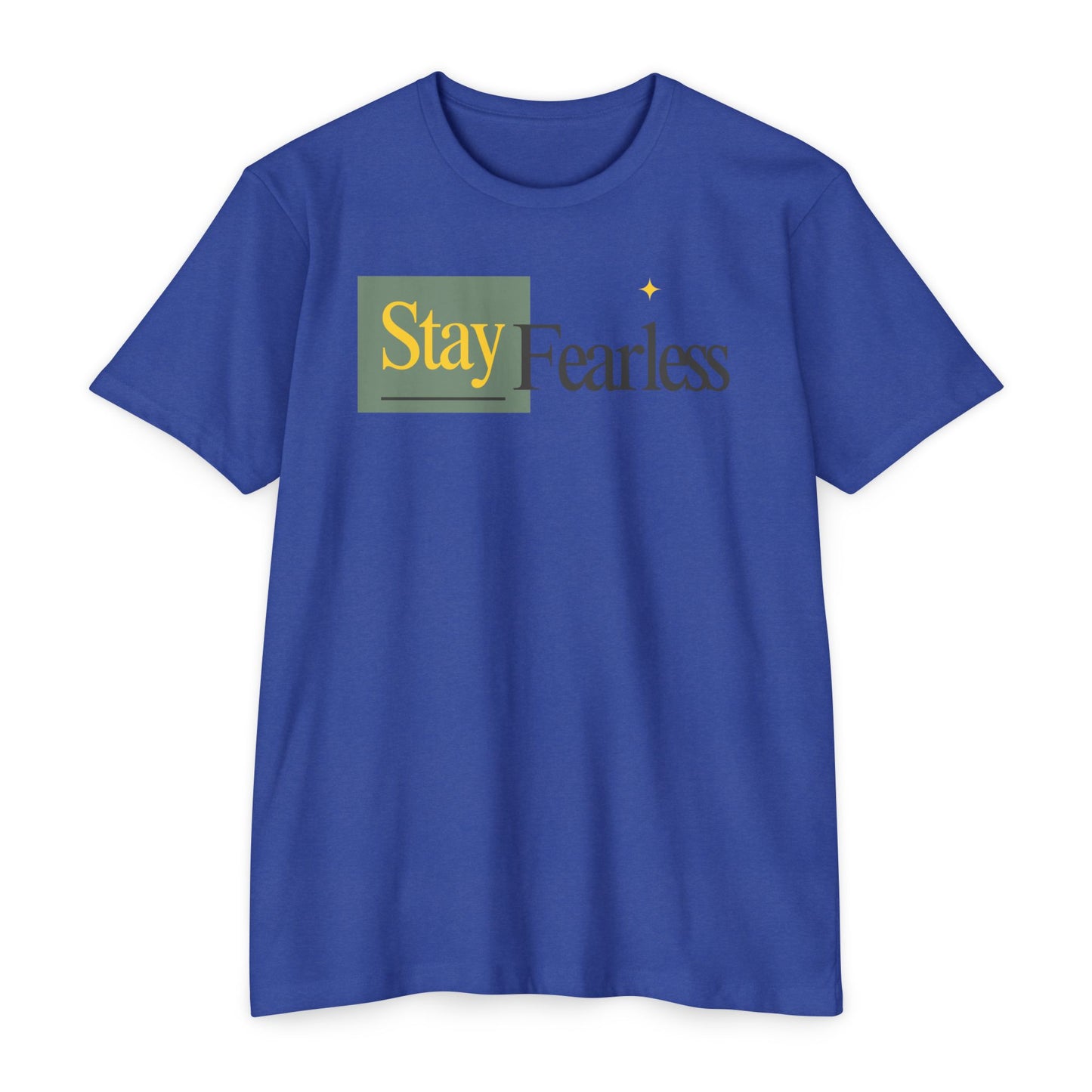Stay Fearless T-Shirt