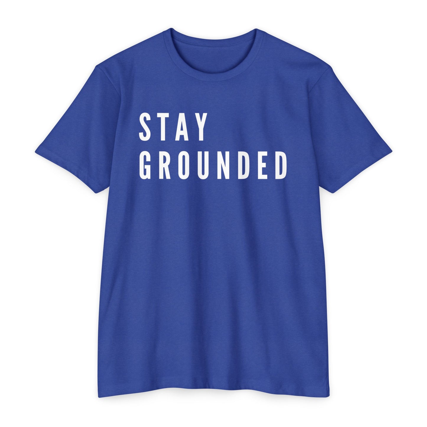 Stay Grounded T-Shirt