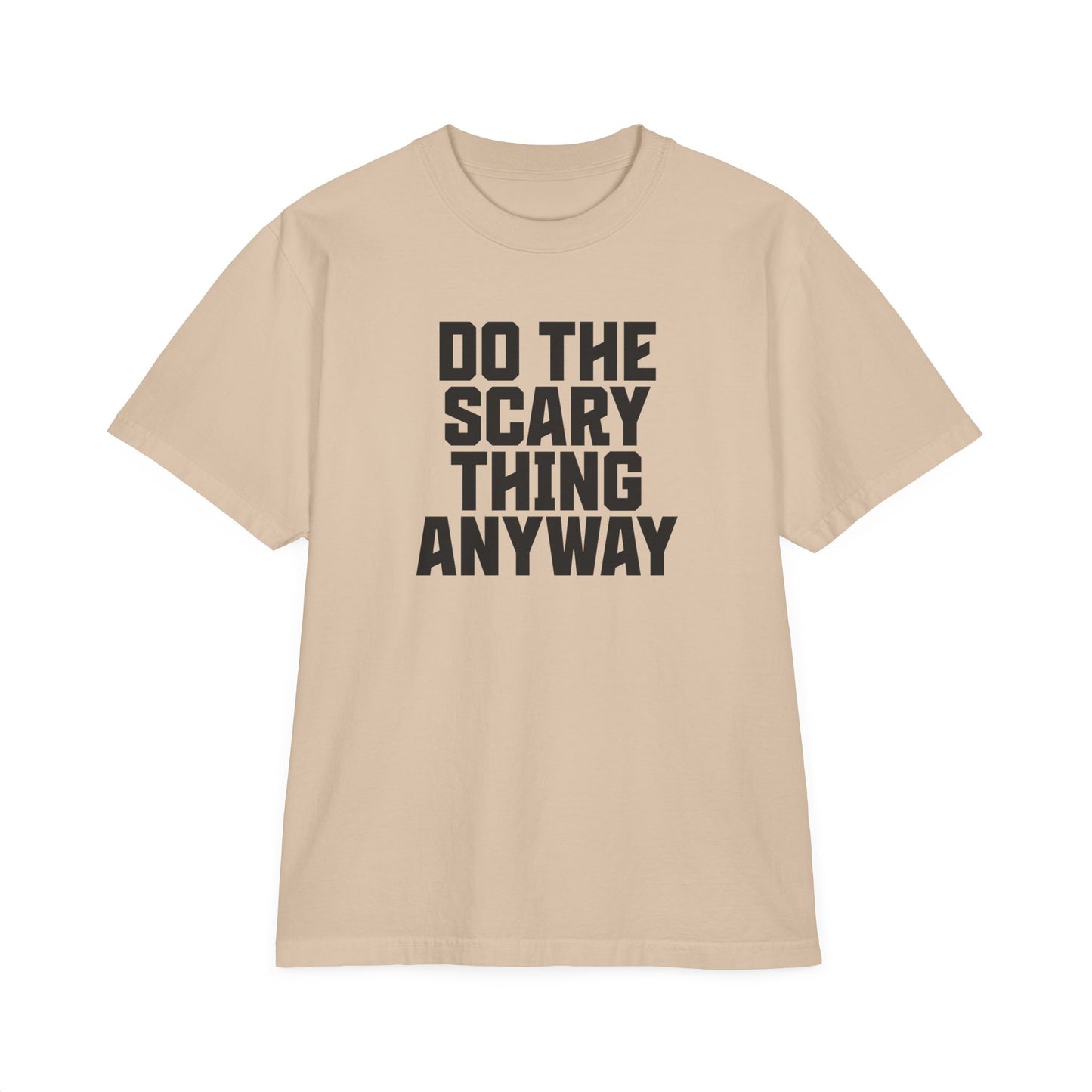Do The Scary Thing Anyway Oversize T-Shirt