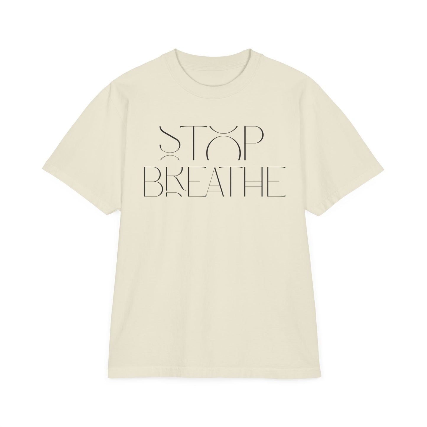 Stop Breathe Drop Oversize T-Shirt