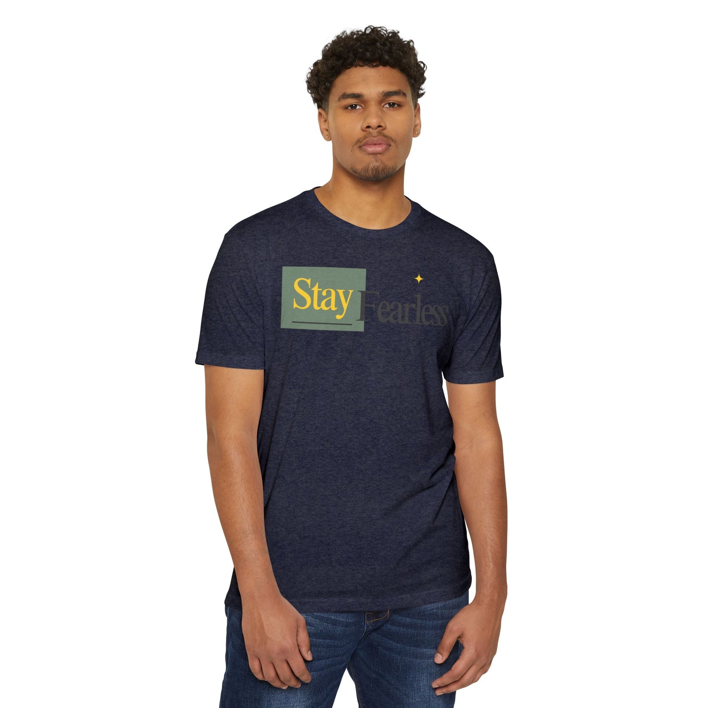 Stay Fearless T-Shirt