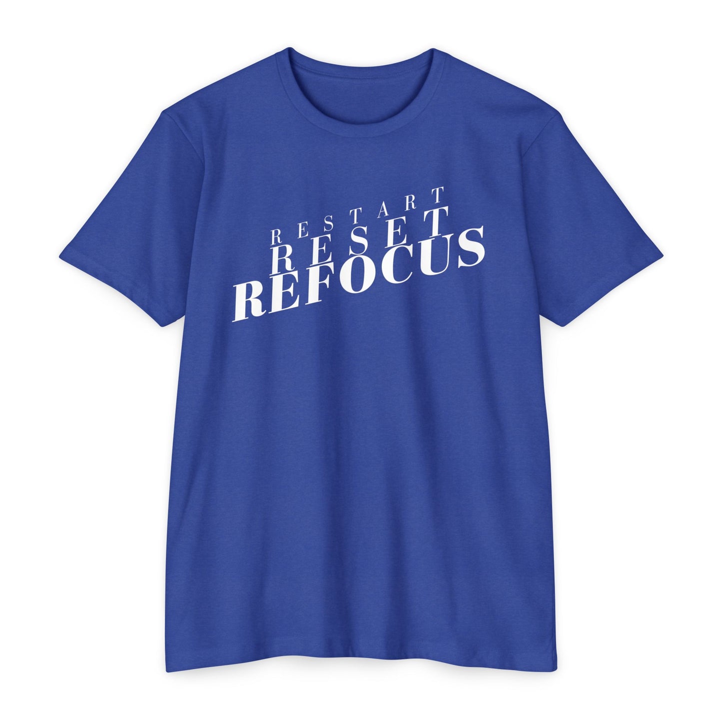 Restart Reset Refocus T-Shirt