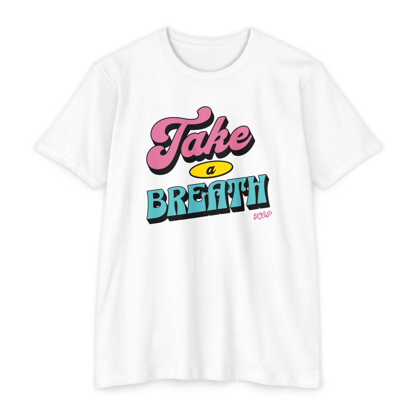 Take A Breath T-shirt