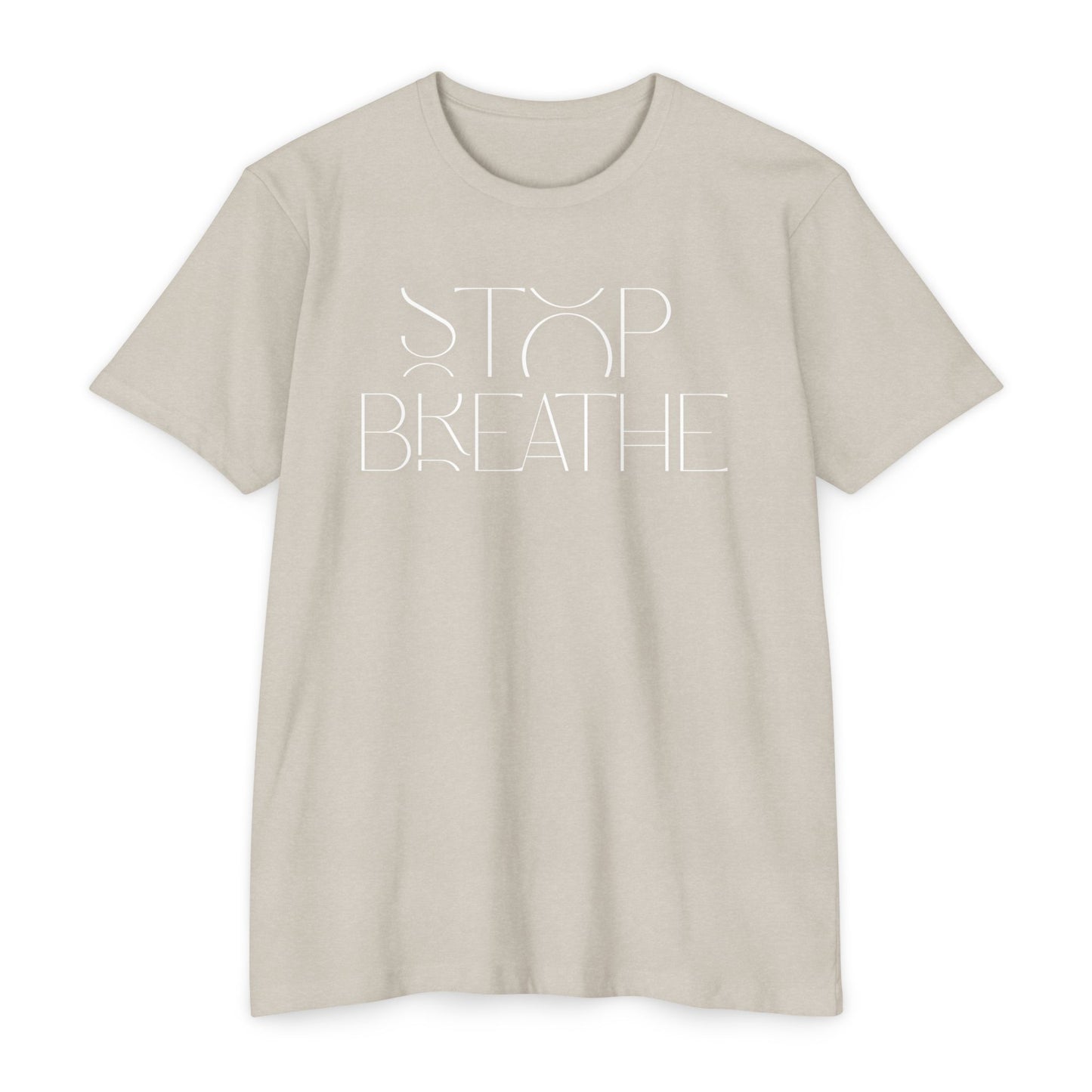 Stop Breathe T-Shirt