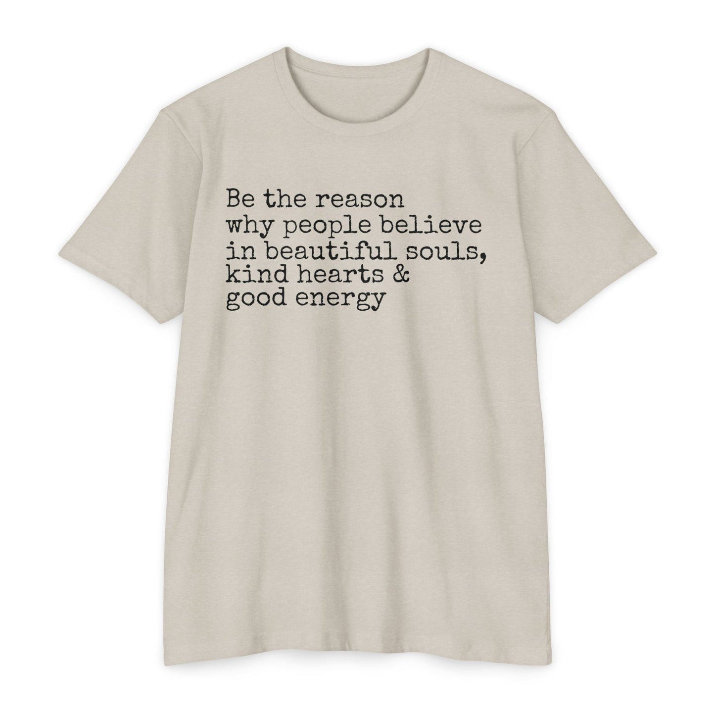 Be the Reason T-Shirt