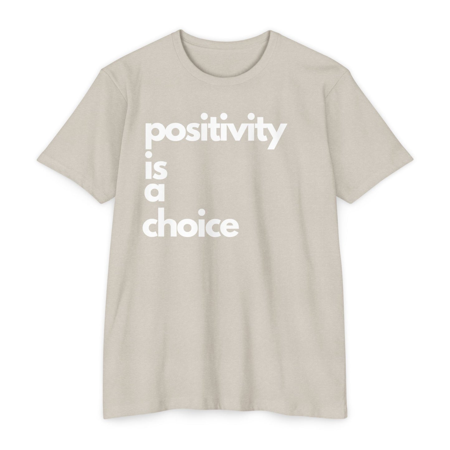Positivity is a Choice T-Shirt