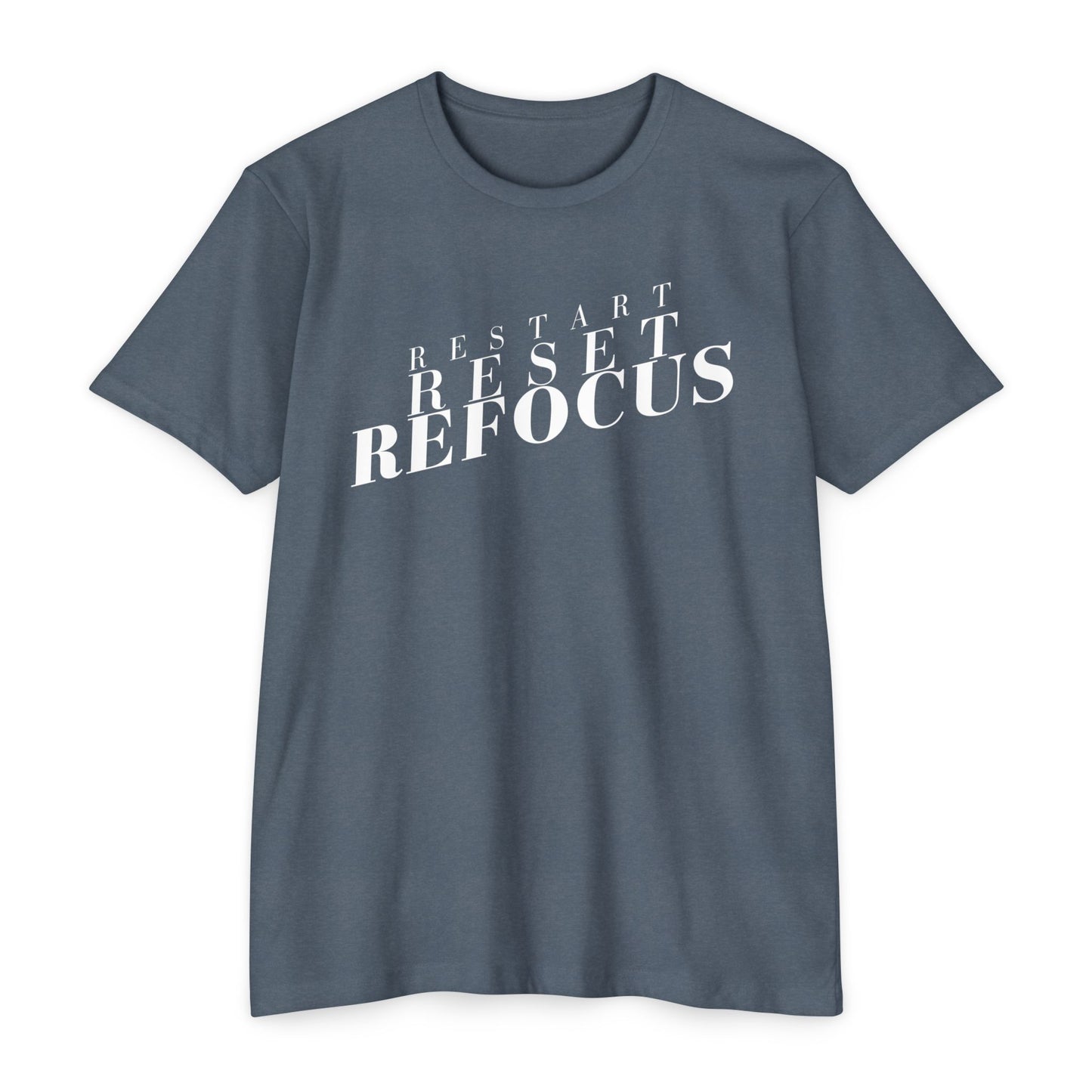 Restart Reset Refocus T-Shirt