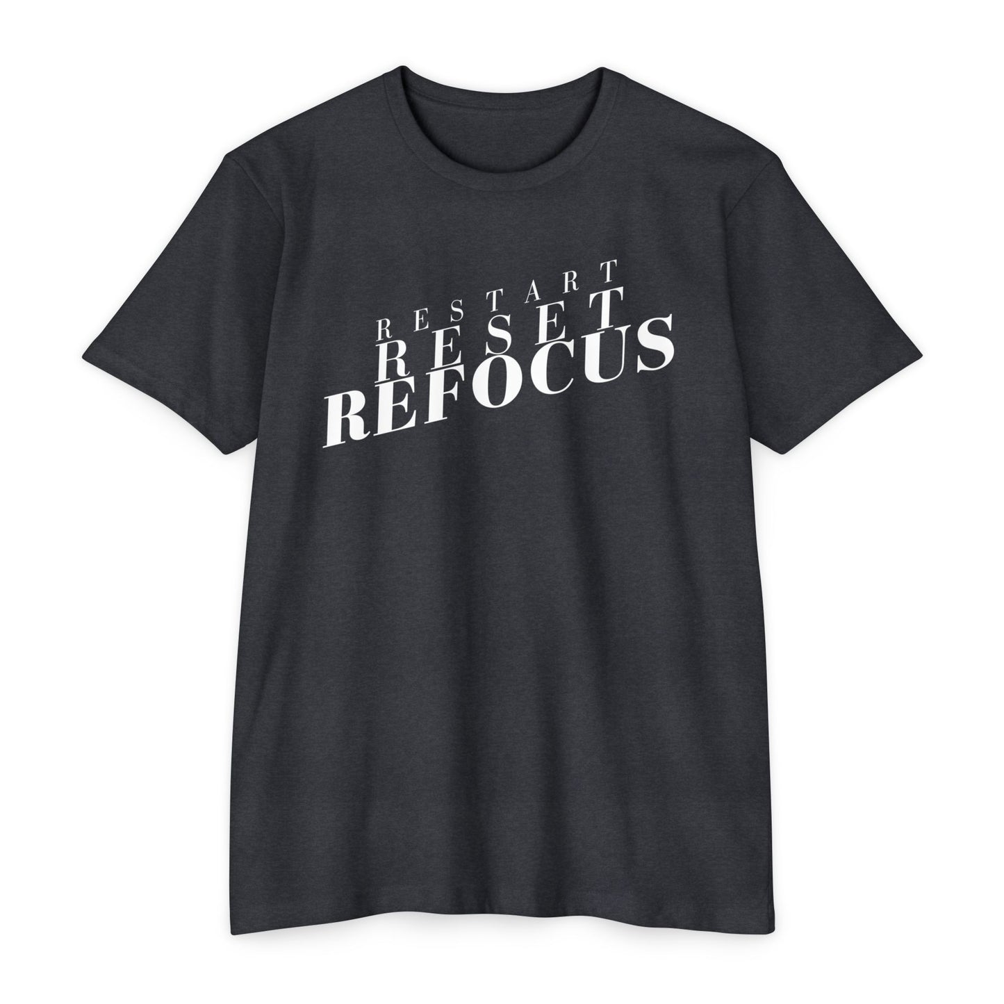 Restart Reset Refocus T-Shirt