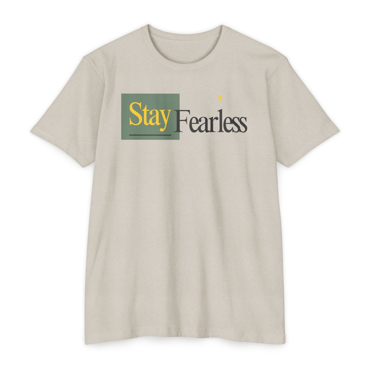 Stay Fearless T-Shirt