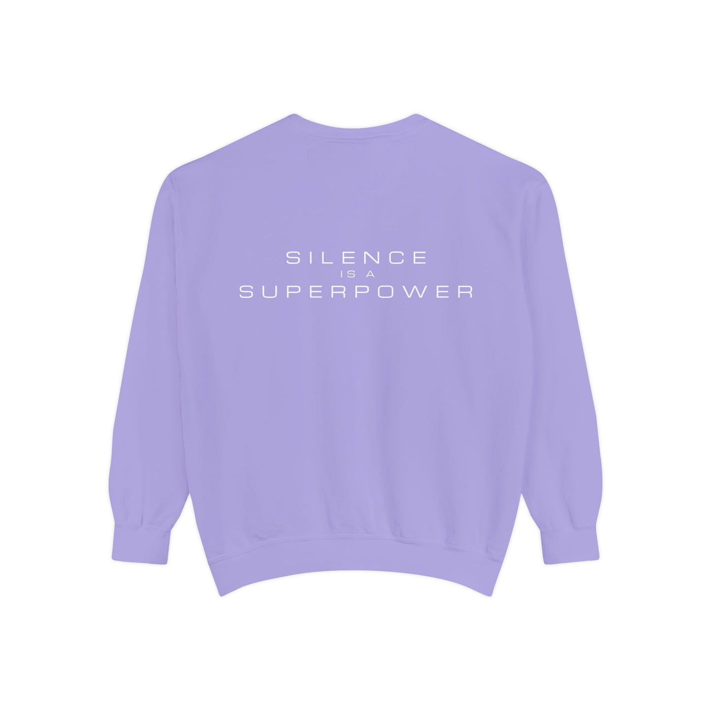 Silence is a Superpower Sweatshirt