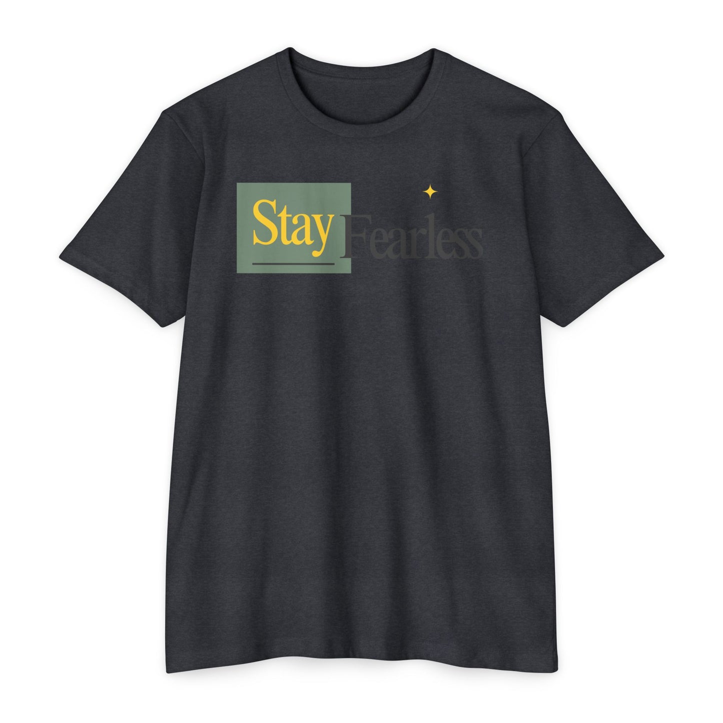 Stay Fearless T-Shirt