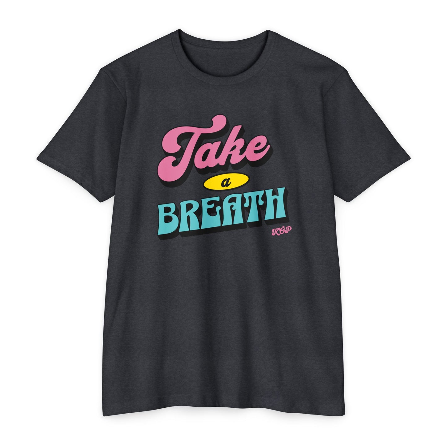 Take A Breath T-shirt
