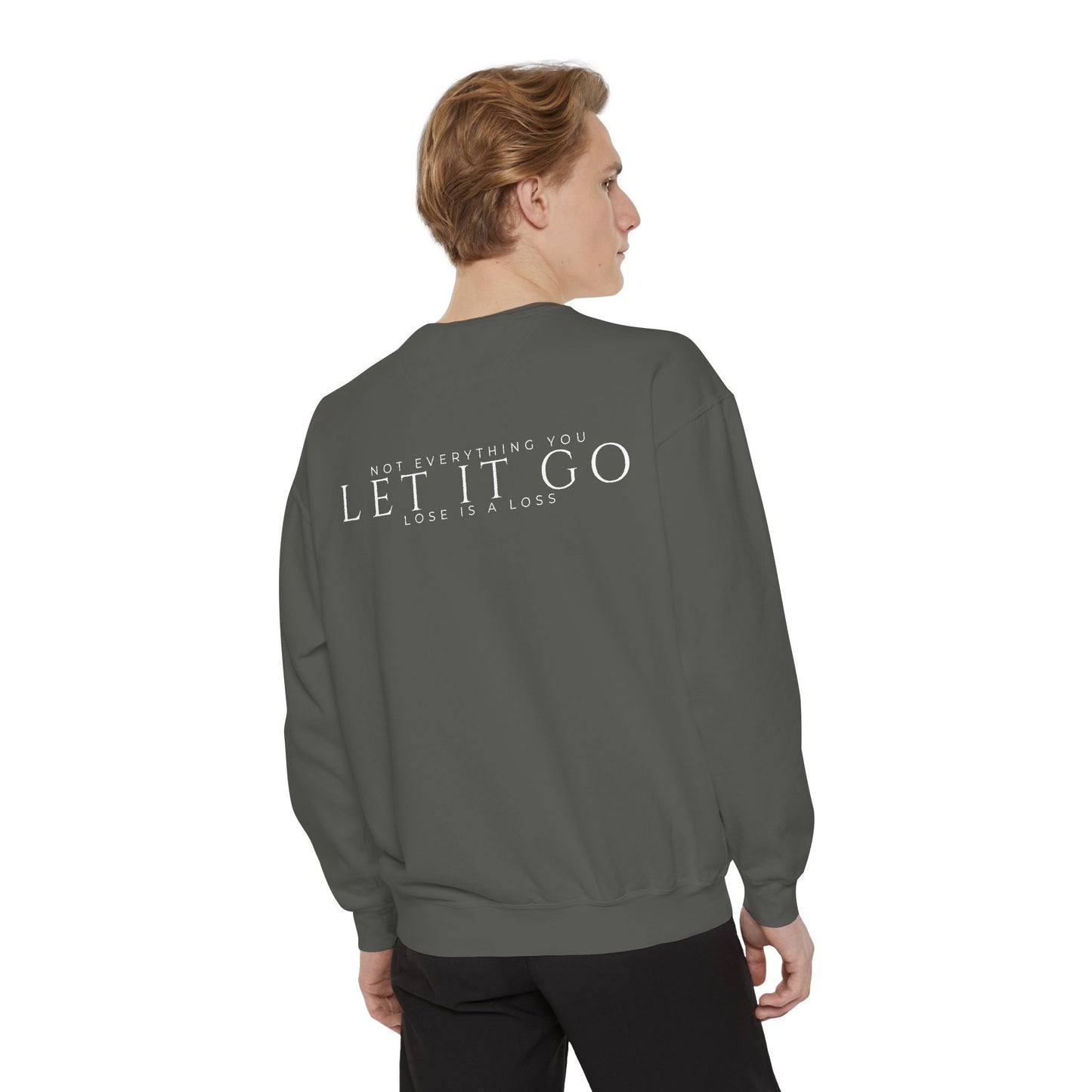 Not Everything You Lose Sweatshirt