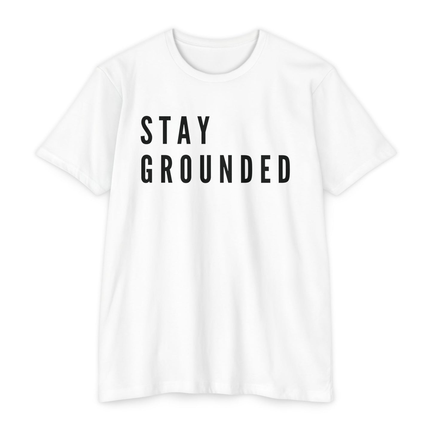 Stay Grounded T-Shirt