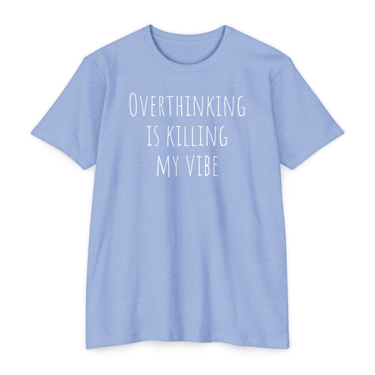 Overthinking is Killing My Vibe T-Shirt