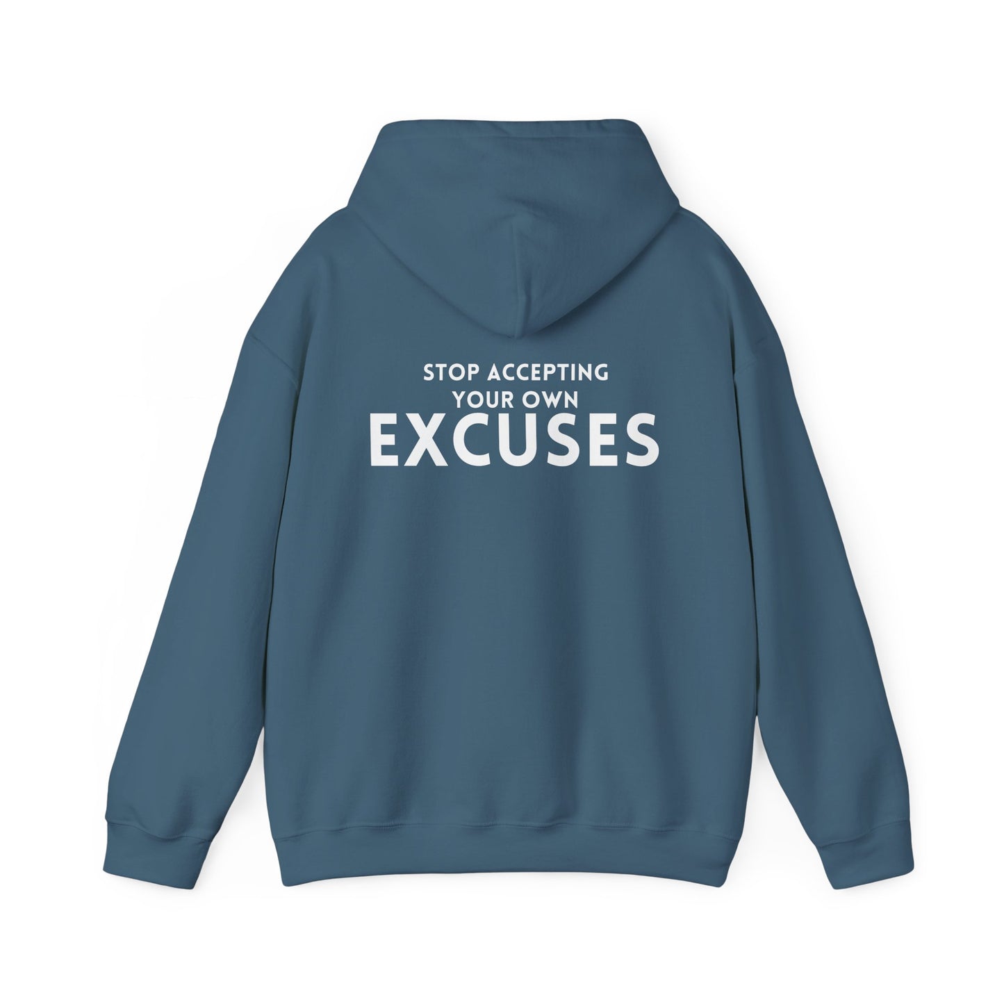Stop Accepting Your Own Excuses Hoodie