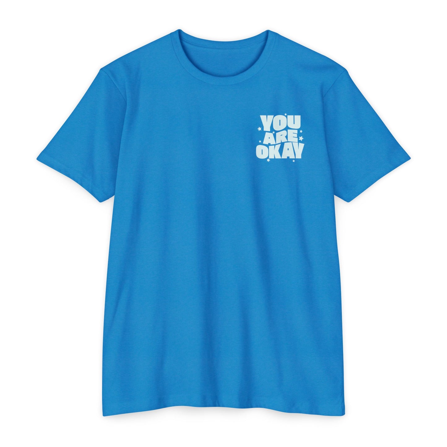 You Are Okay T-Shirt Small Print TShirt