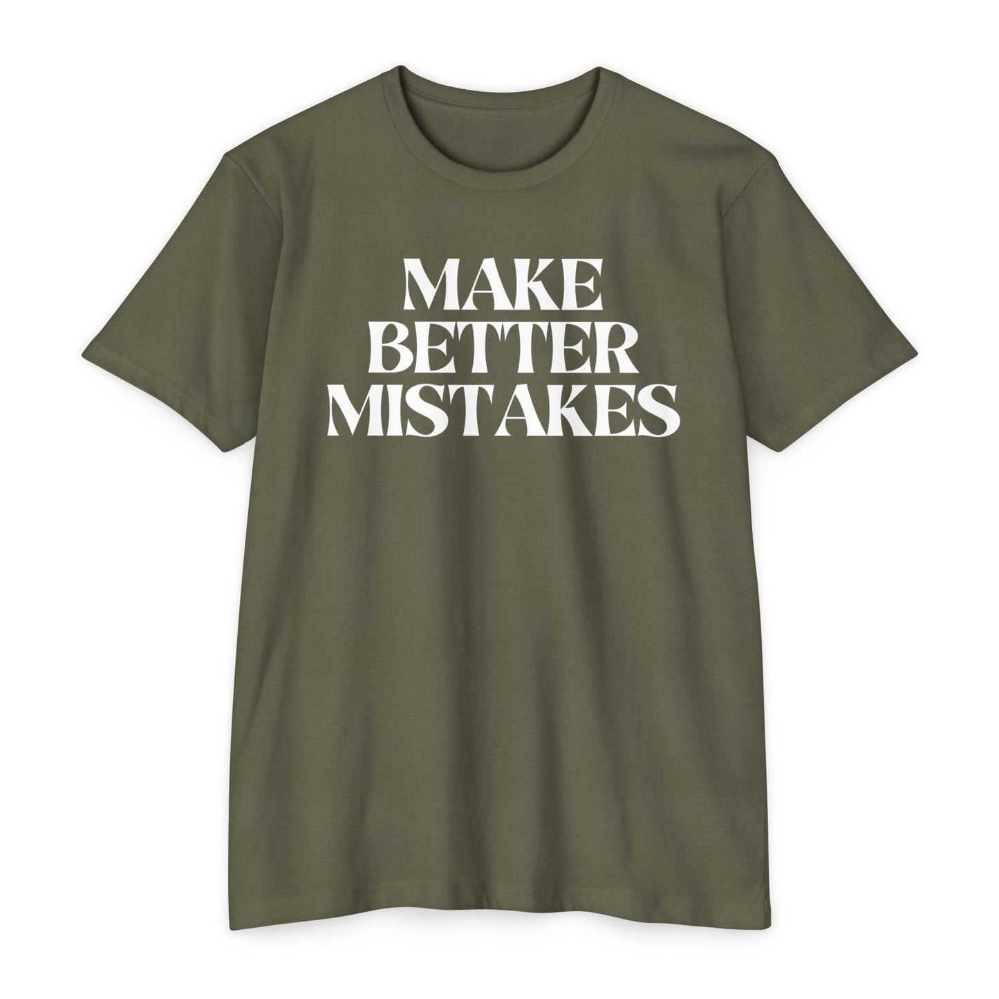 Make Better Mistakes T-Shirt