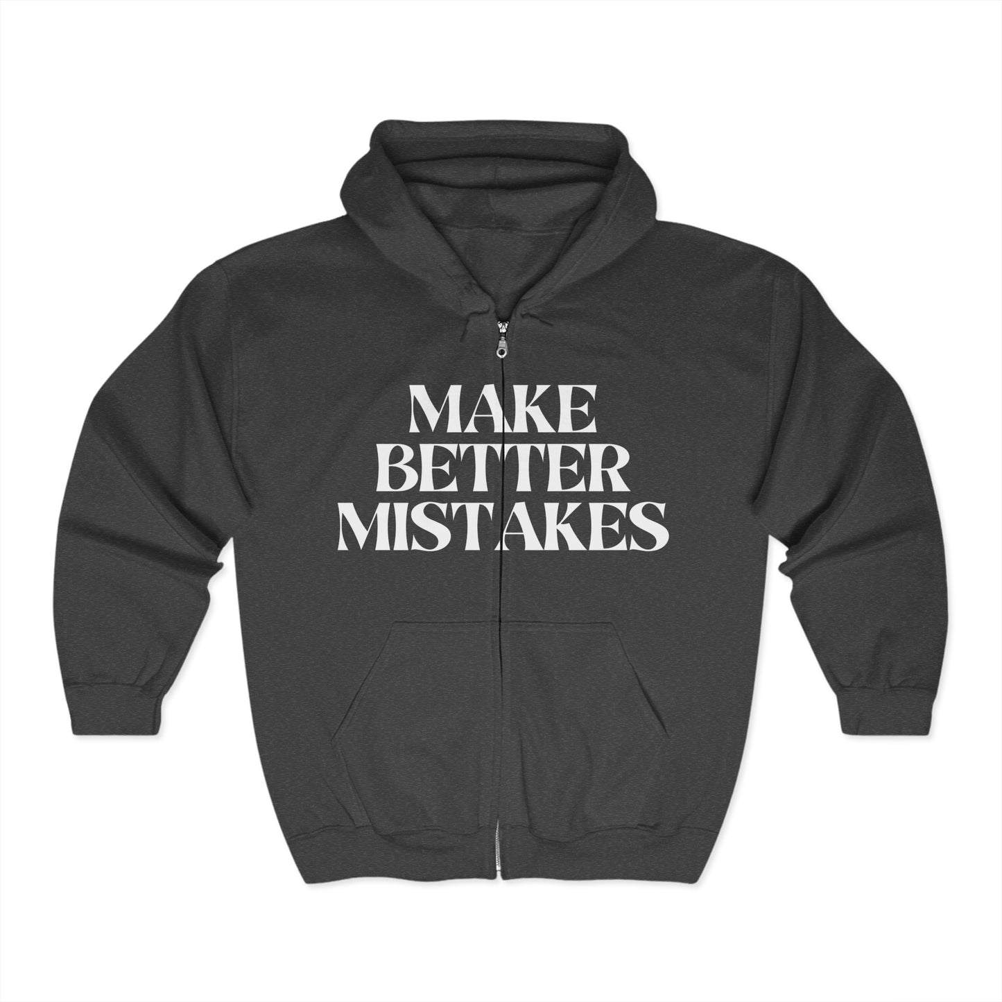 Make Better Mistakes Zip Up Hoodie