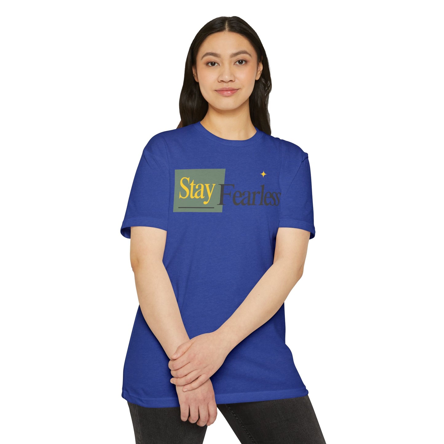 Stay Fearless T-Shirt