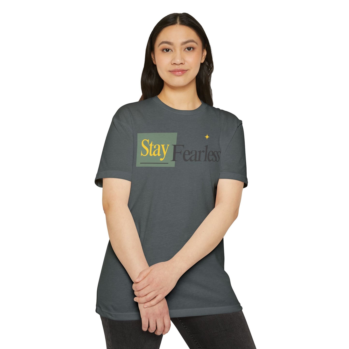 Stay Fearless T-Shirt