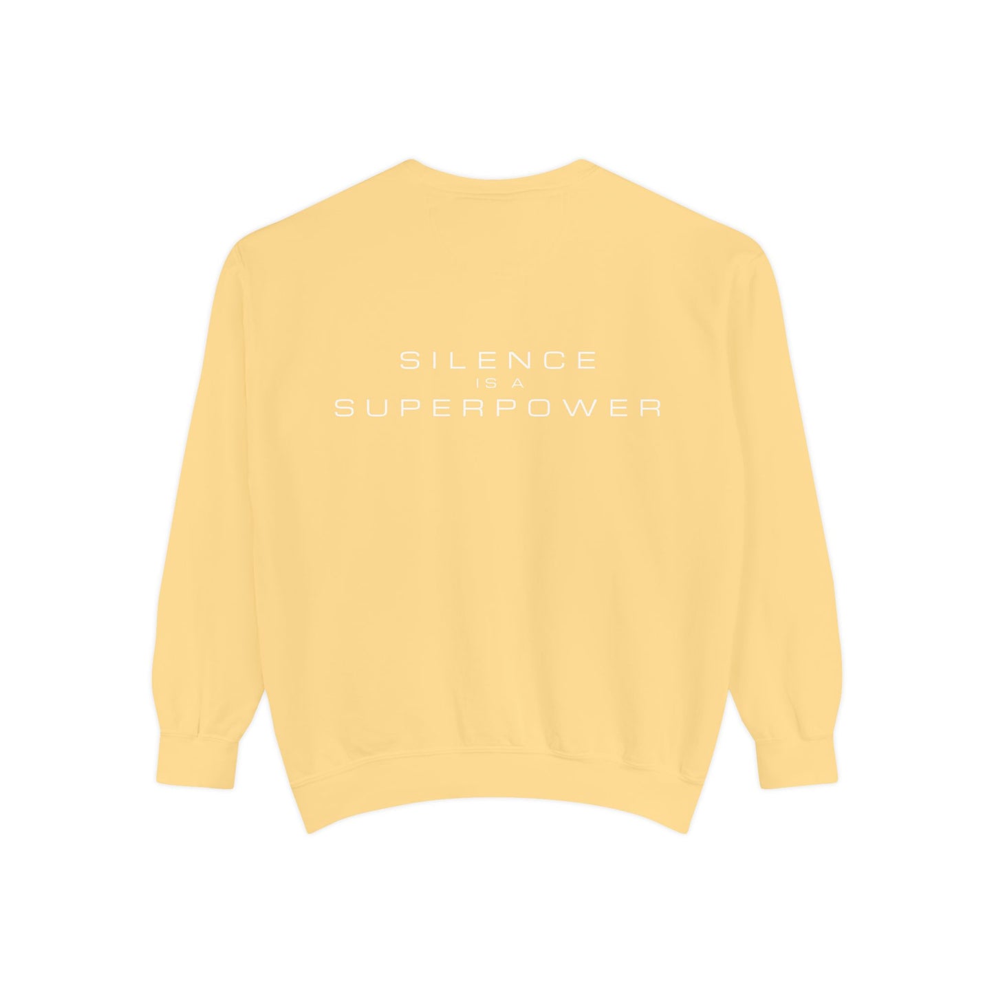 Silence is a Superpower Sweatshirt