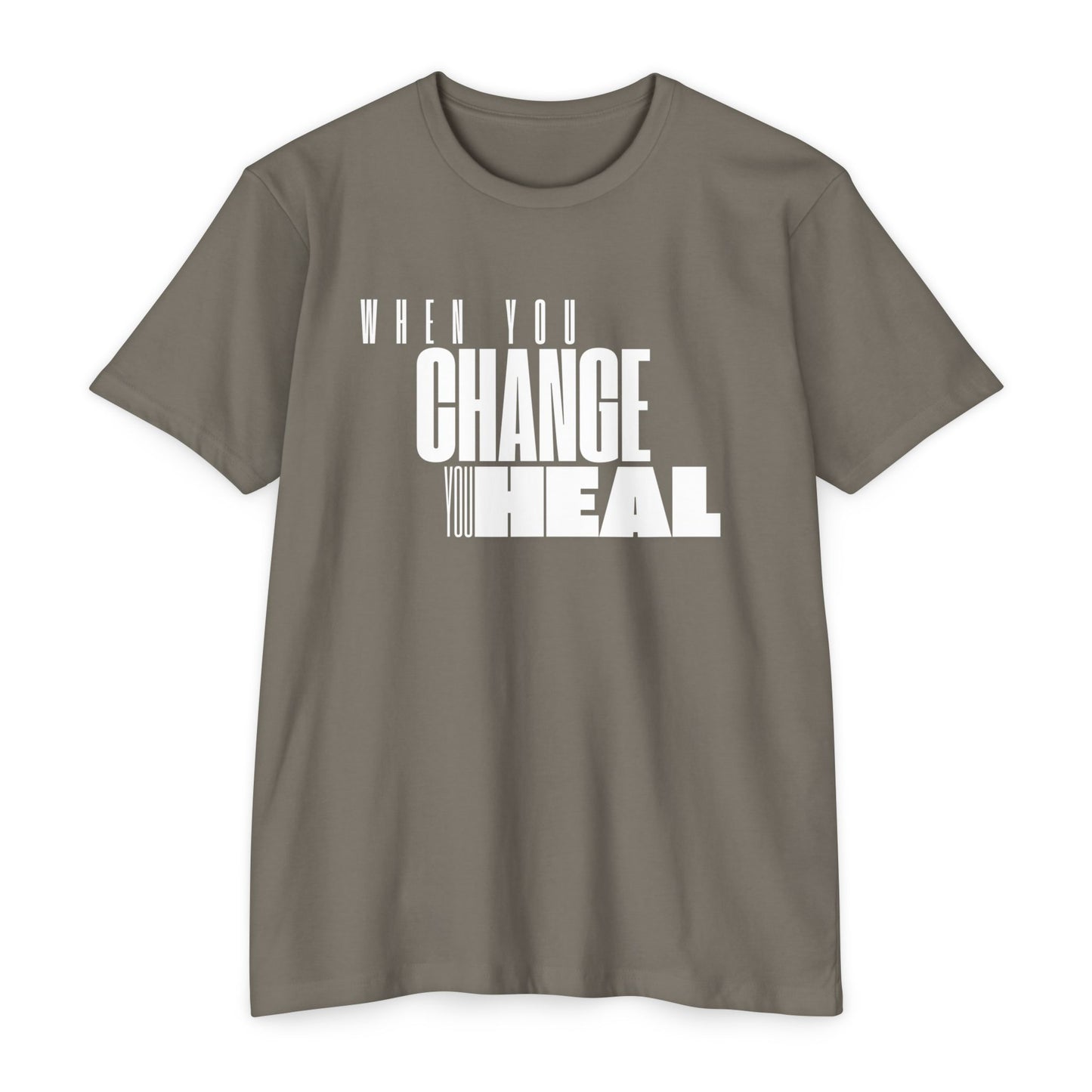 When You Change You Heal T-Shirt
