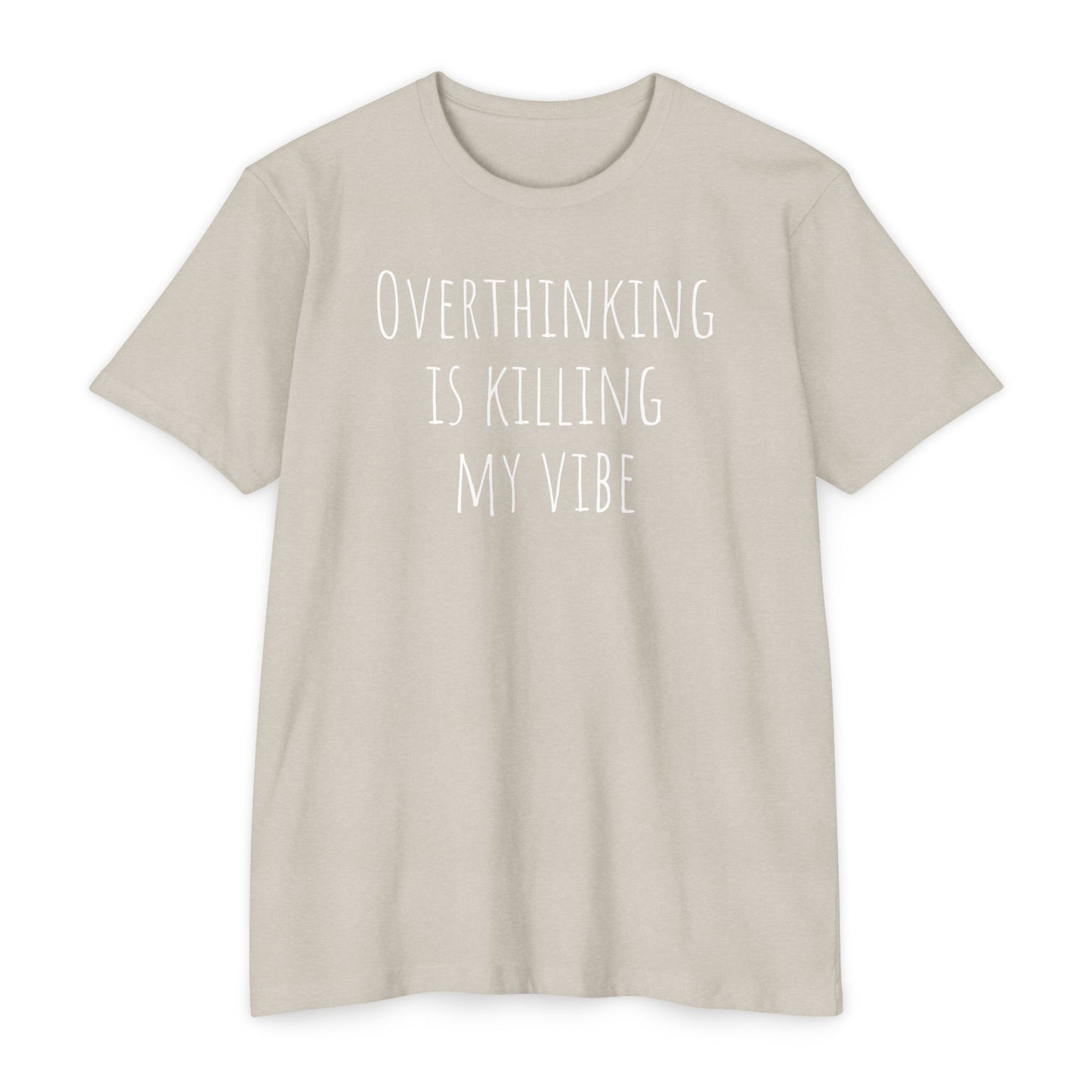 Overthinking is Killing My Vibe T-Shirt