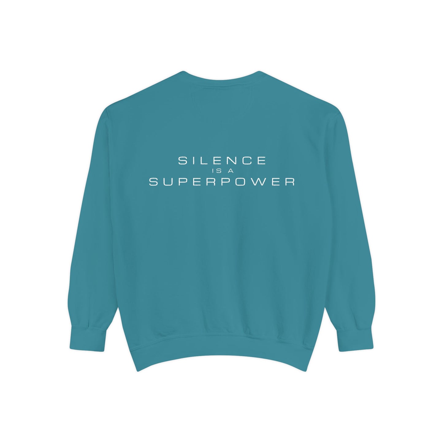 Silence is a Superpower Sweatshirt