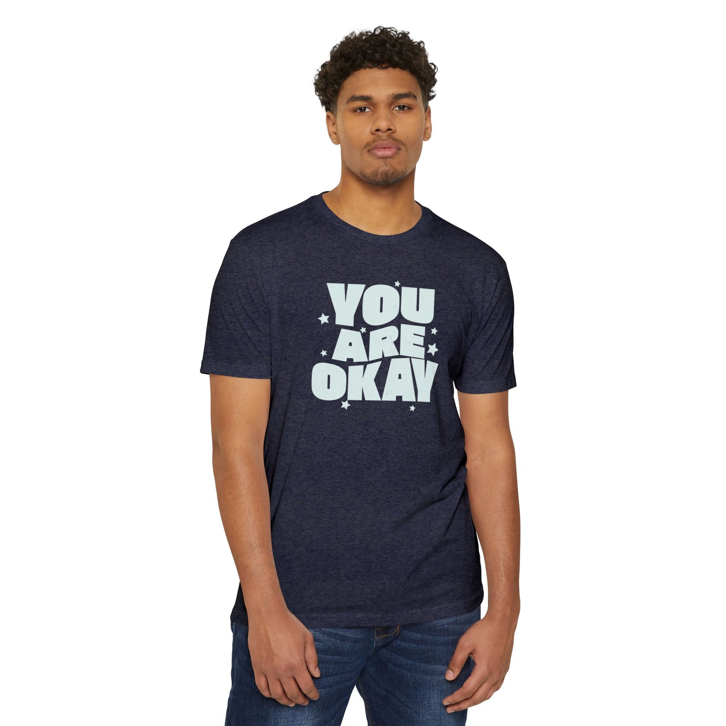 You Are Okay T-Shirt