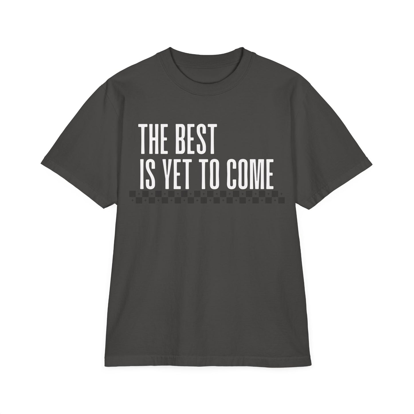 The Best is Yet to Come Oversize T-Shirt