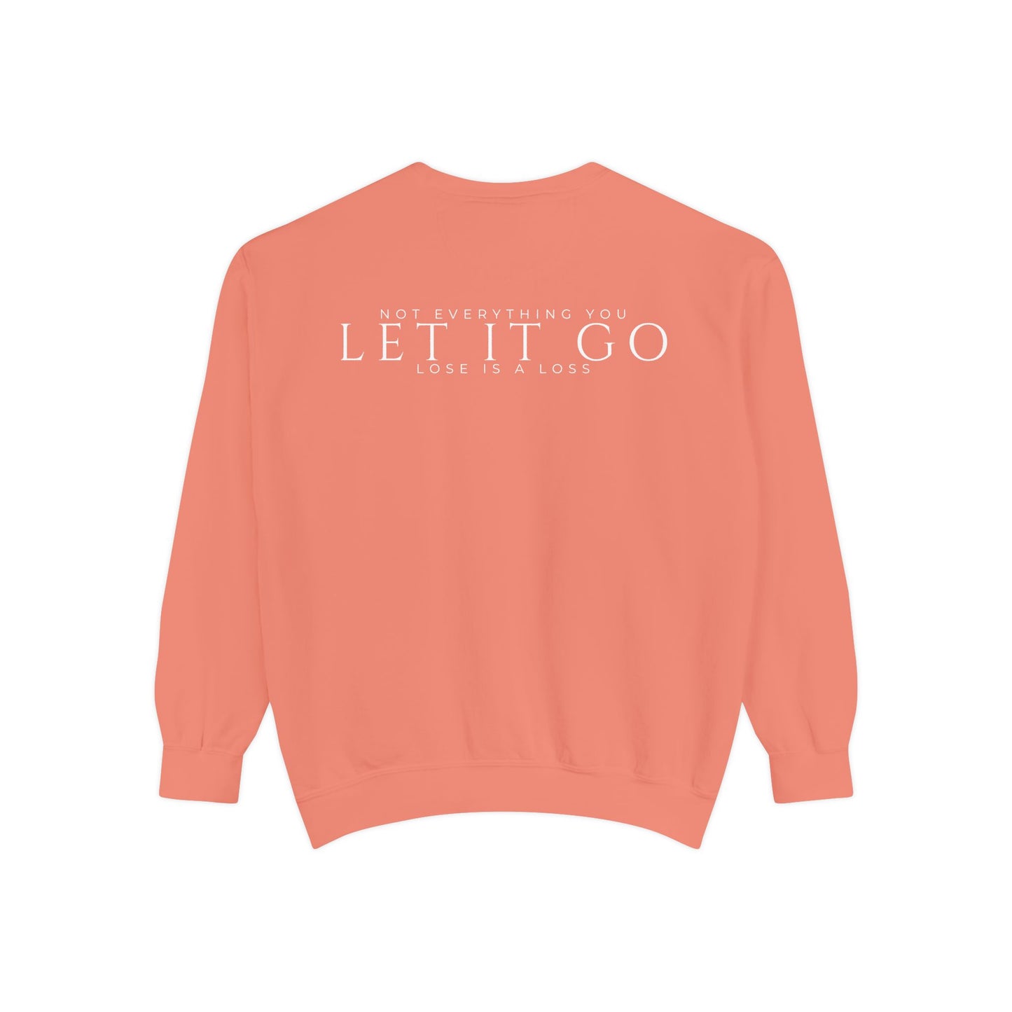 Not Everything You Lose Sweatshirt