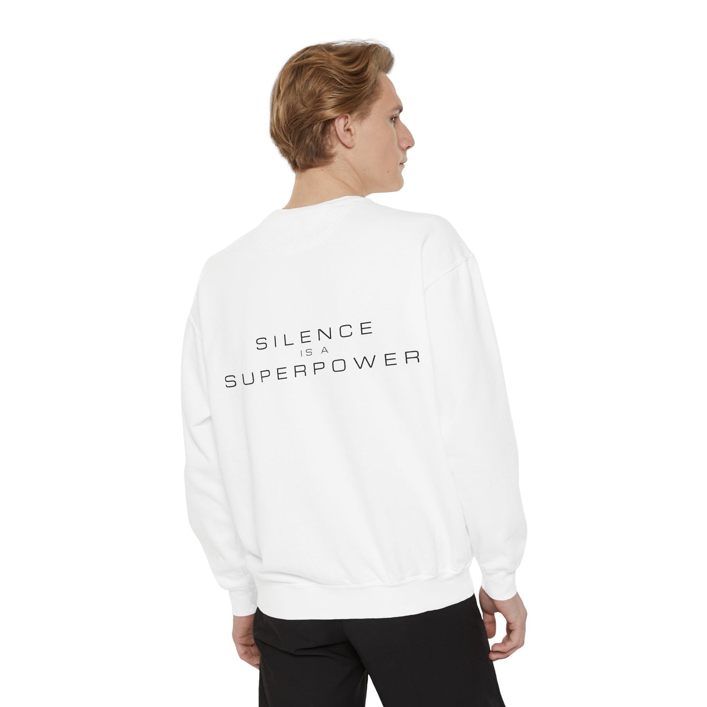 Silence is a Superpower Sweatshirt