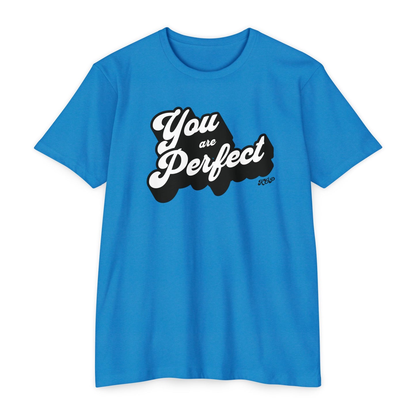You Are Perfect T-Shirt