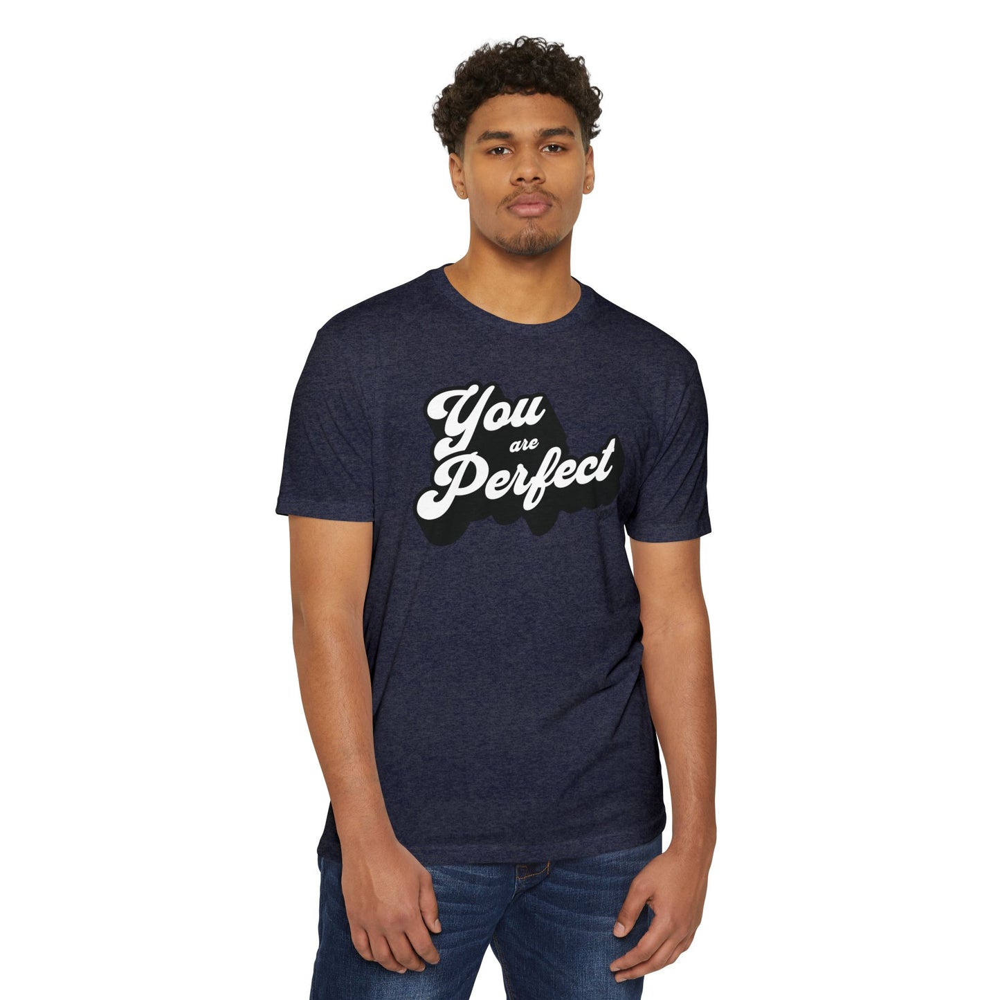 You Are Perfect T-Shirt