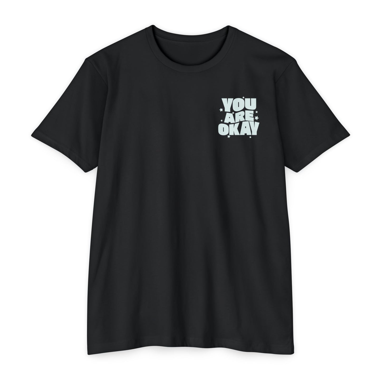 You Are Okay T-Shirt Small Print TShirt