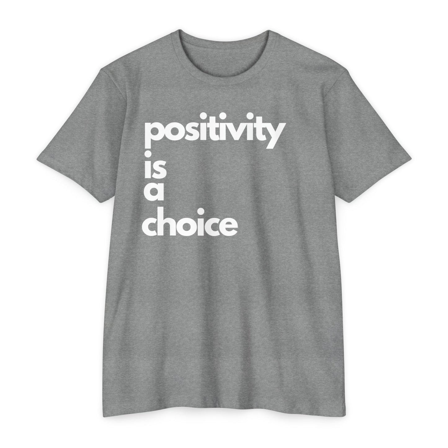 Positivity is a Choice T-Shirt