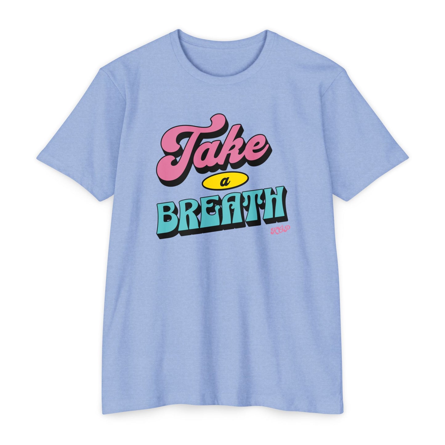 Take A Breath T-shirt