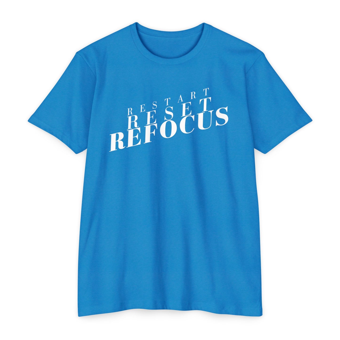 Restart Reset Refocus T-Shirt