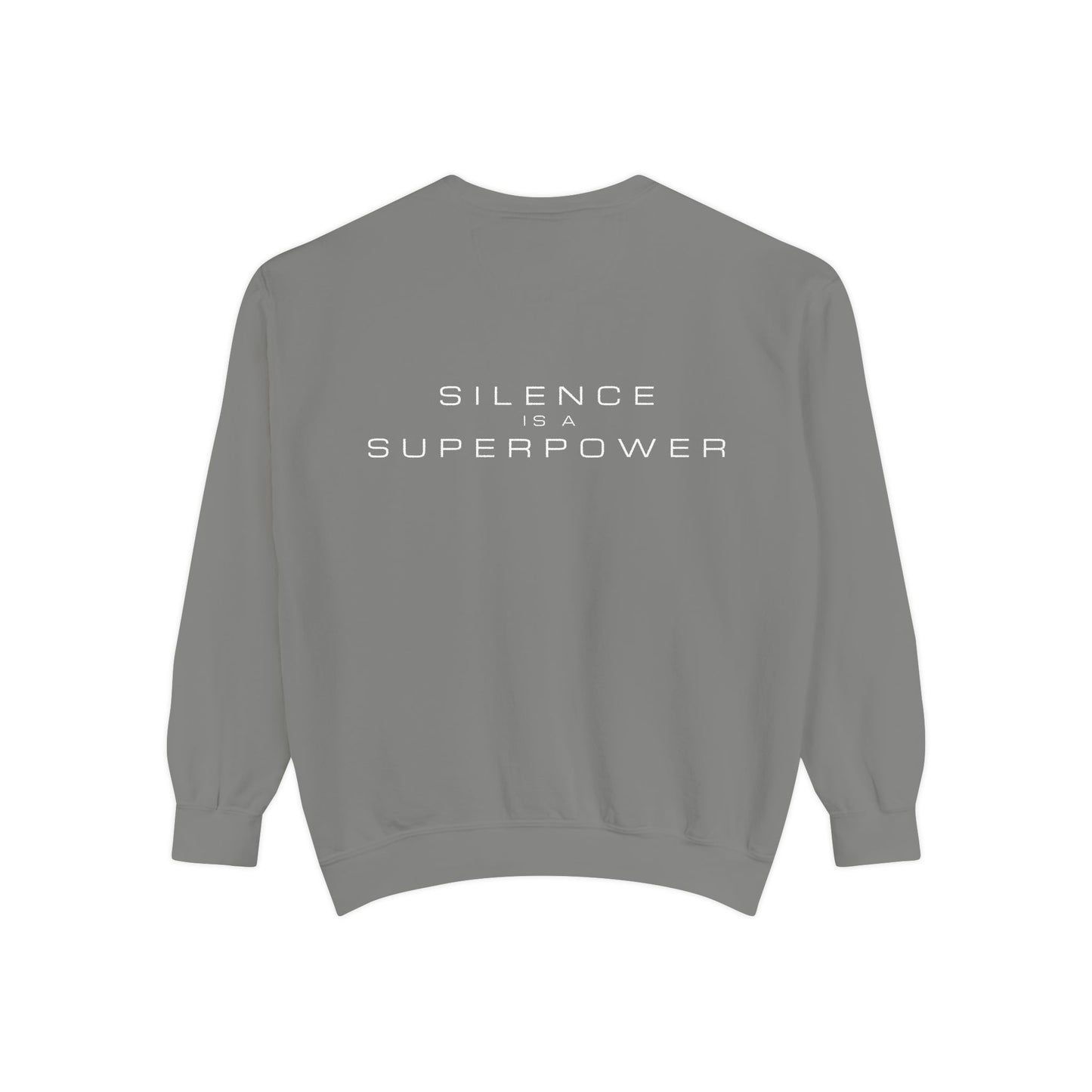 Silence is a Superpower Sweatshirt