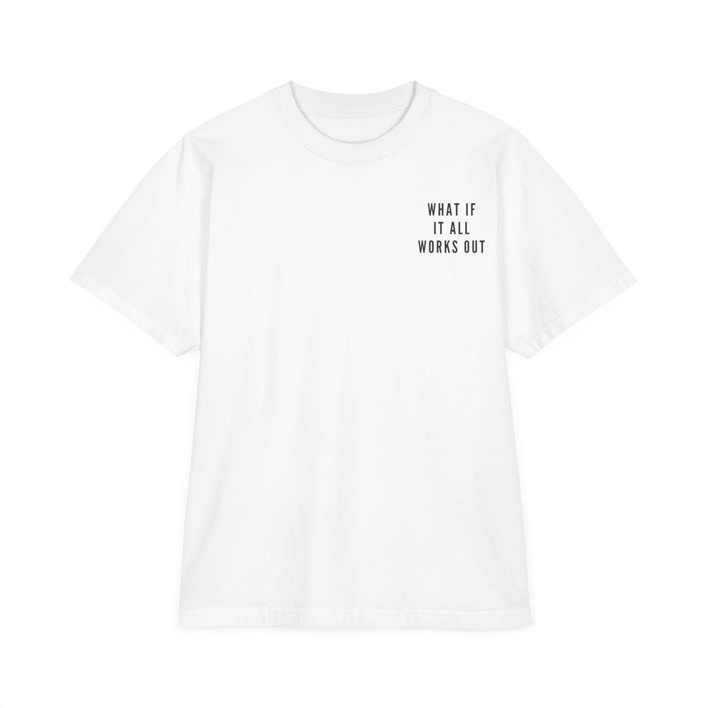 What If It All Works Out Oversize T-Shirt