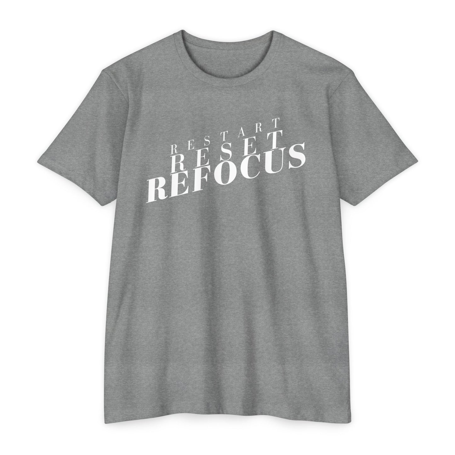 Restart Reset Refocus T-Shirt