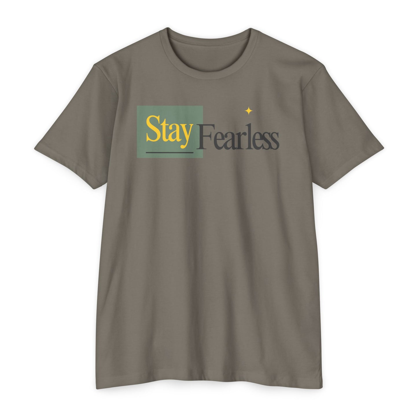 Stay Fearless T-Shirt