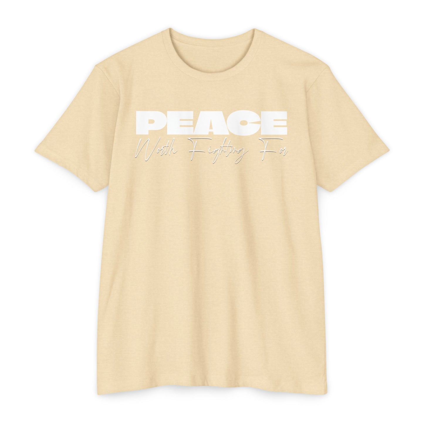 Peace Worth Fighting For T-shirt