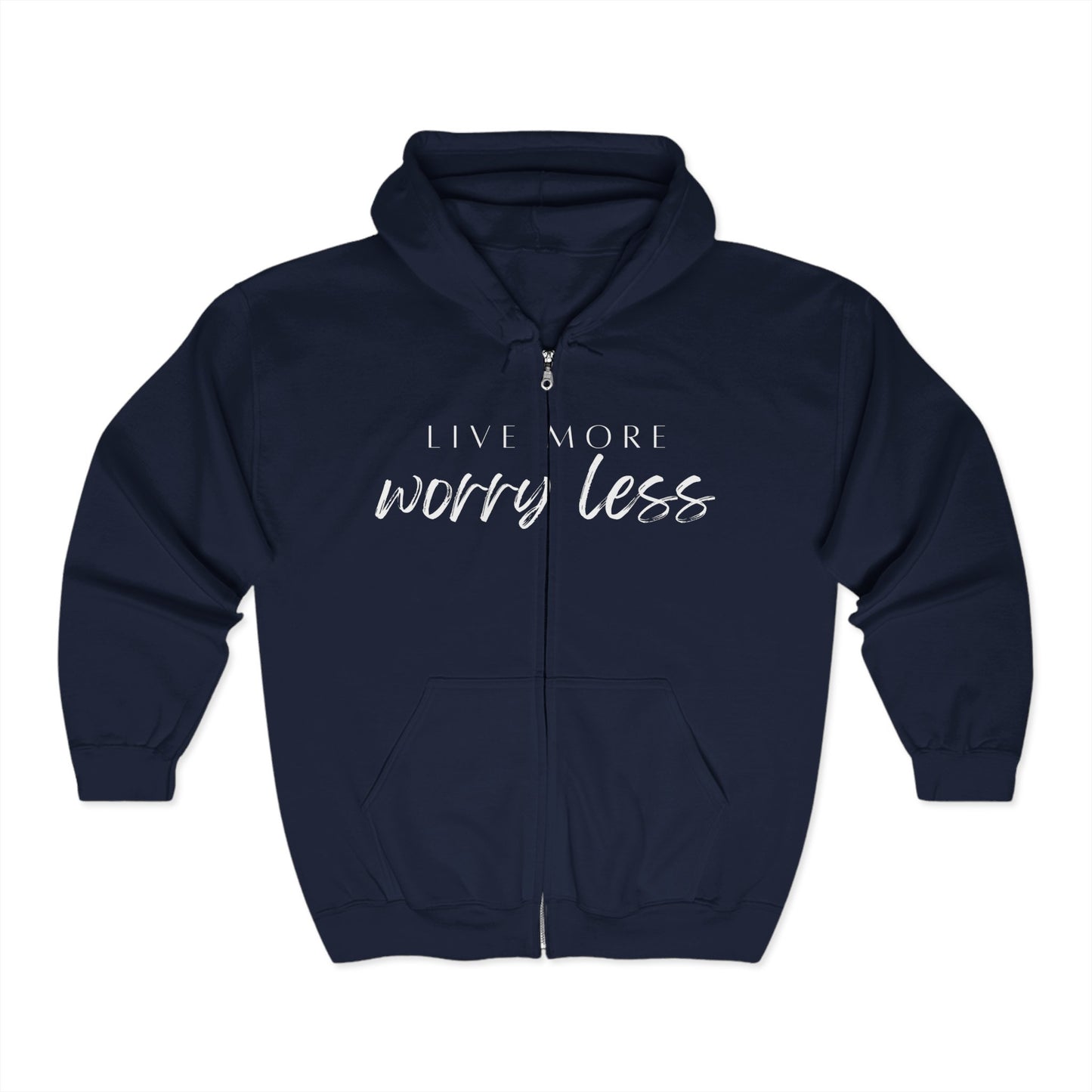 Live More Worry Less Zip Hoodie