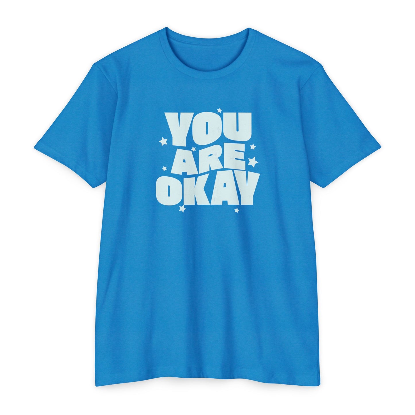 You Are Okay T-Shirt