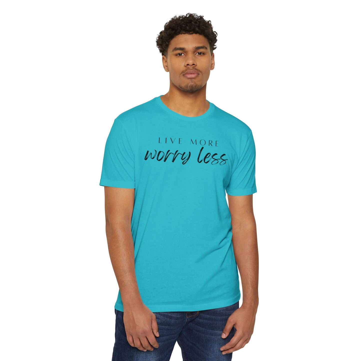 Live More Worry Less T-Shirt