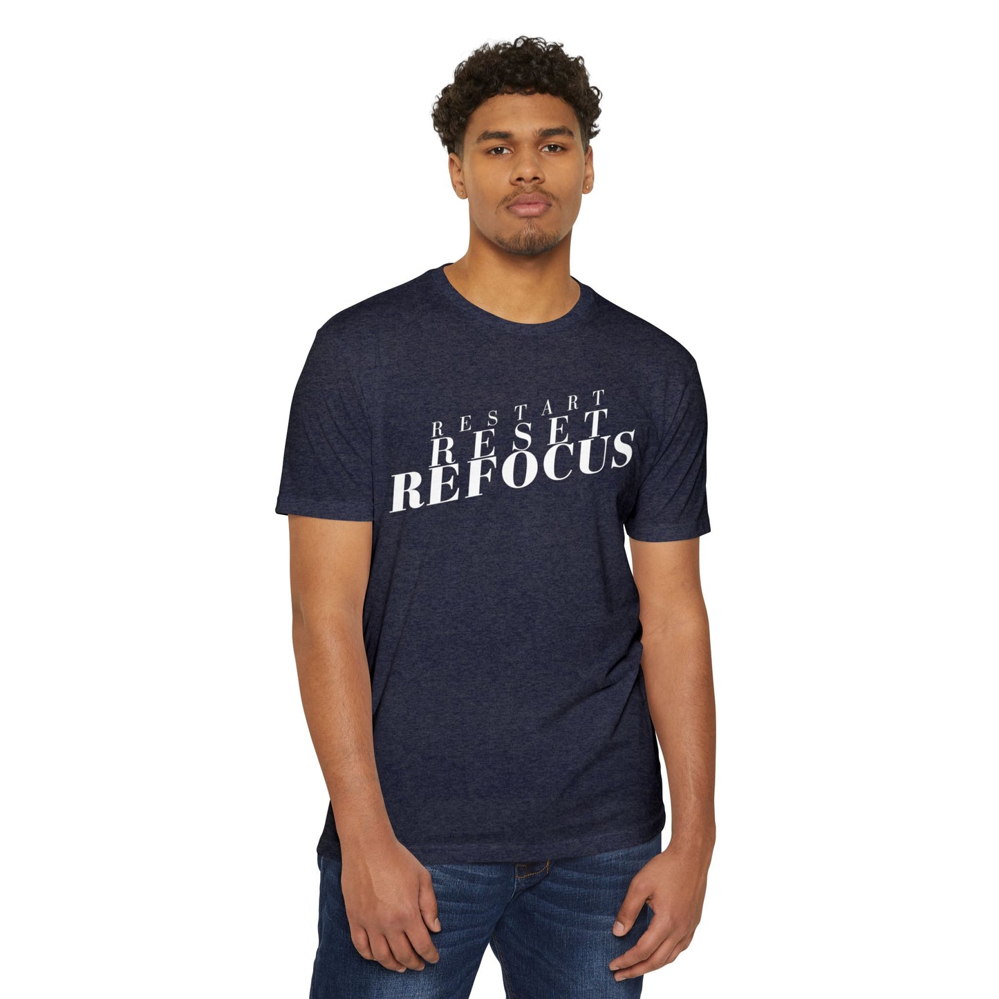 Restart Reset Refocus T-Shirt